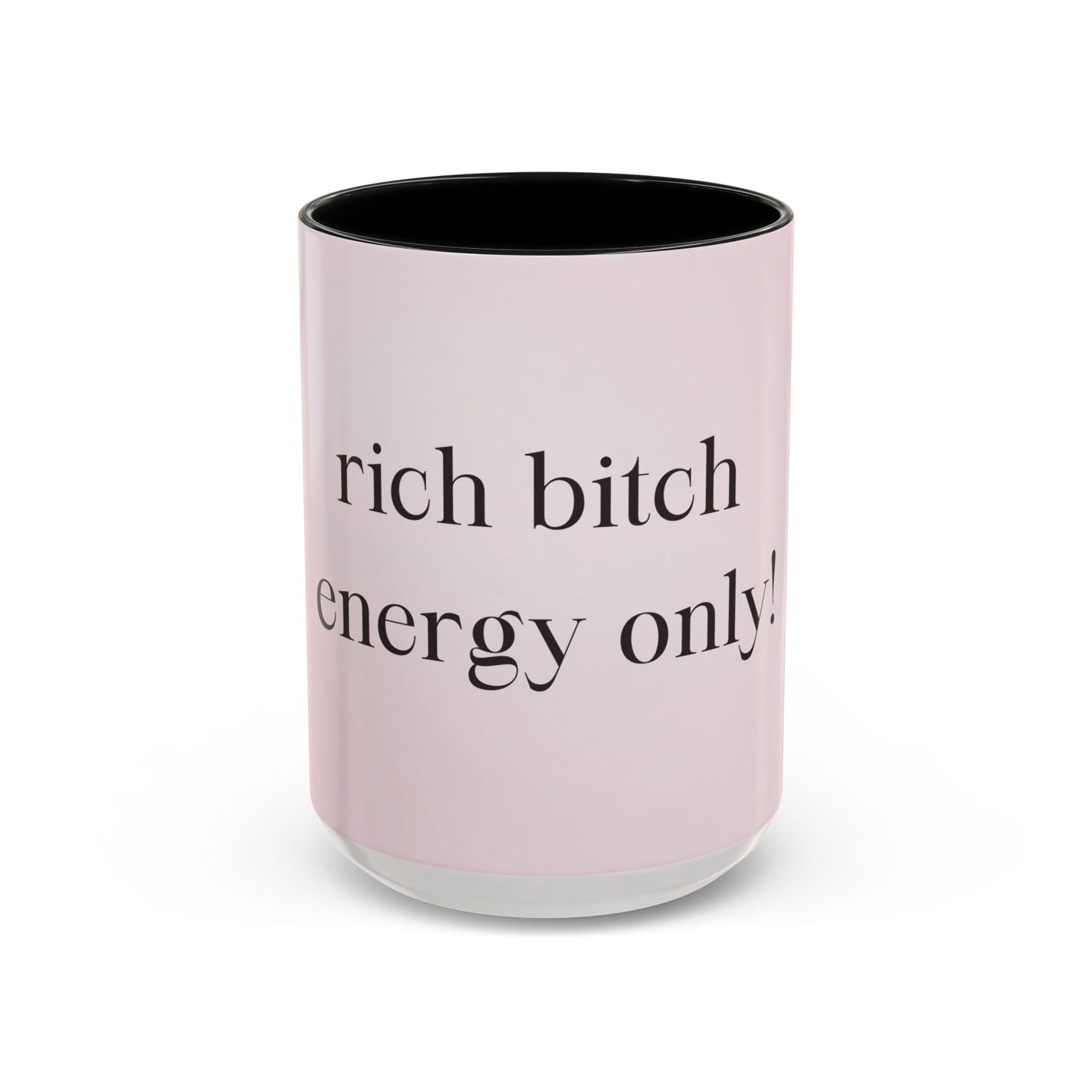 Rich Bitch Energy Coffee Mug