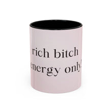 Rich Bitch Energy Coffee Mug